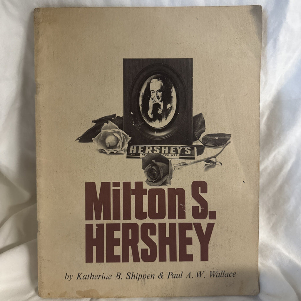 MILTON S HERSHEY PA STORY OF CHOCOLATE SCHOOL BIOGRAPHY BOOKLET - VINTAGE